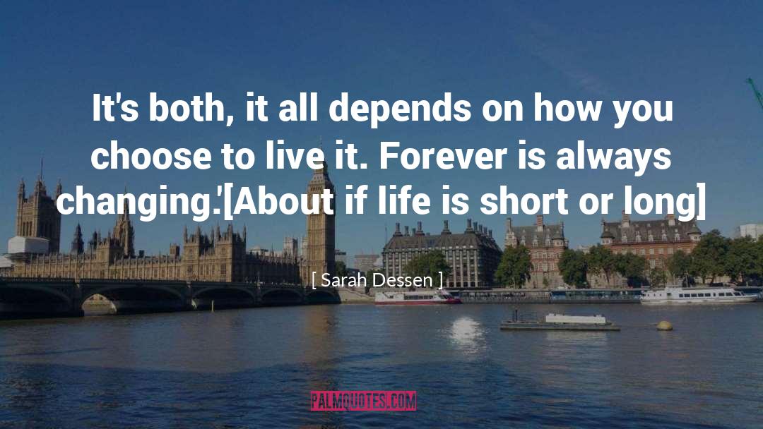 Sarah Dessen Quotes: It's both, it all depends