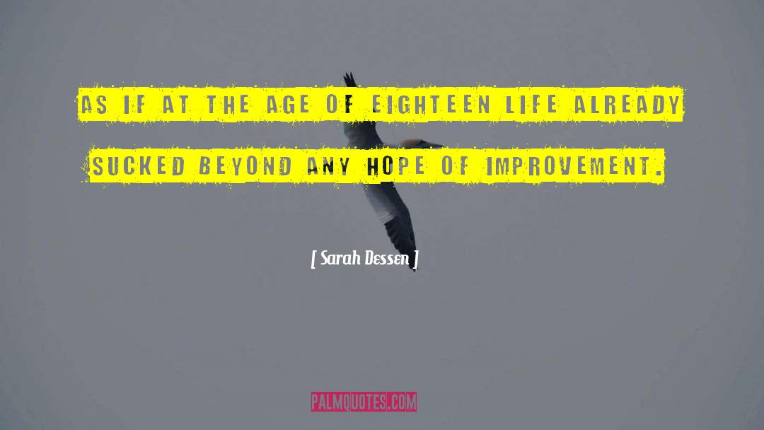 Sarah Dessen Quotes: As if at the age