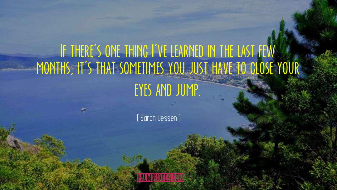 Sarah Dessen Quotes: If there's one thing I've