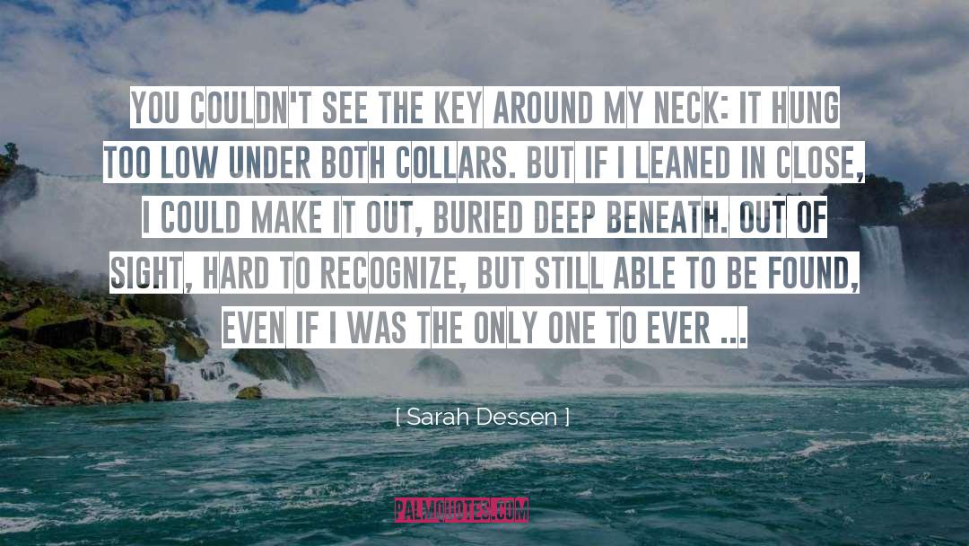 Sarah Dessen Quotes: You couldn't see the key