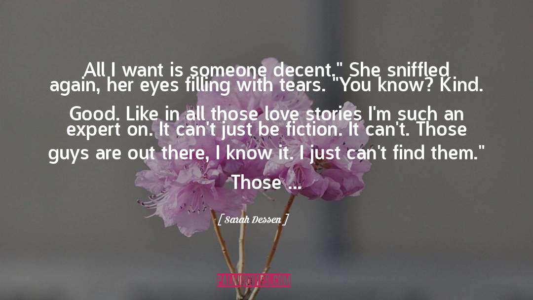 Sarah Dessen Quotes: All I want is someone