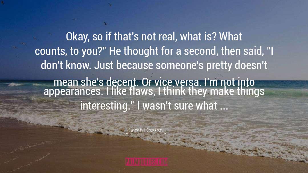 Sarah Dessen Quotes: Okay, so if that's not