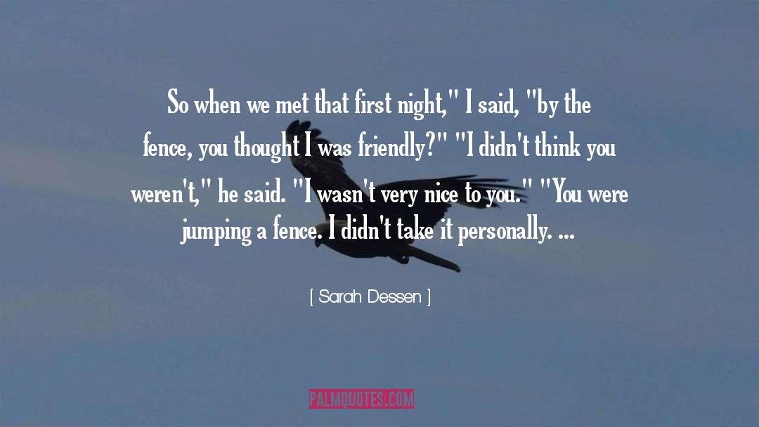 Sarah Dessen Quotes: So when we met that