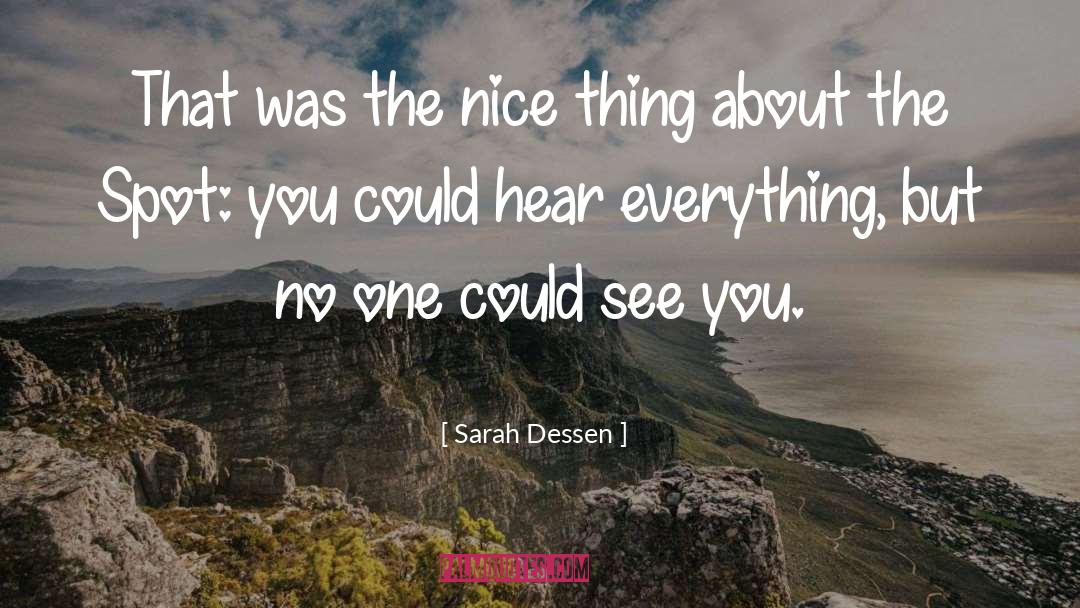 Sarah Dessen Quotes: That was the nice thing
