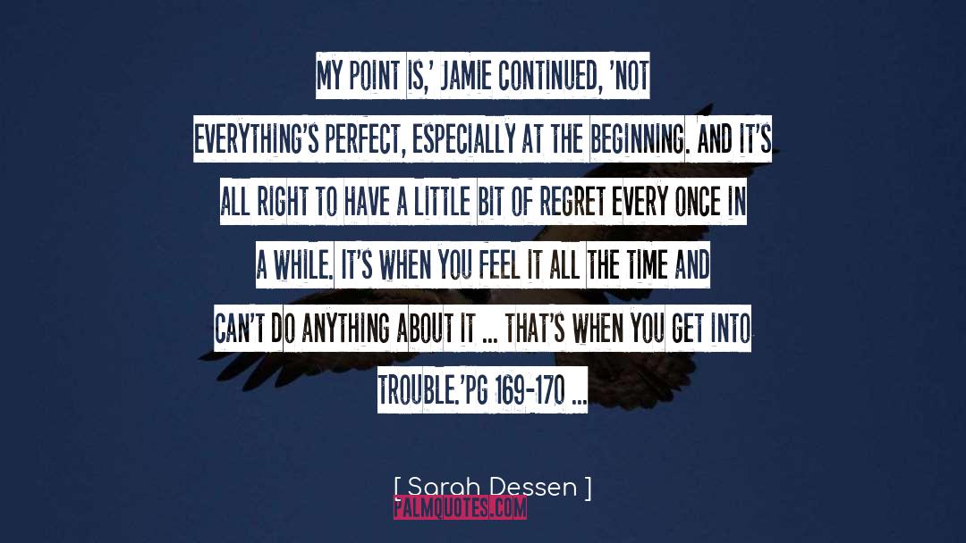 Sarah Dessen Quotes: My point is,' Jamie continued,