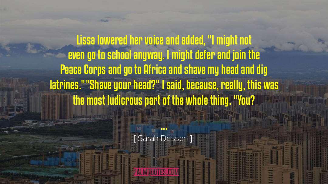 Sarah Dessen Quotes: Lissa lowered her voice and