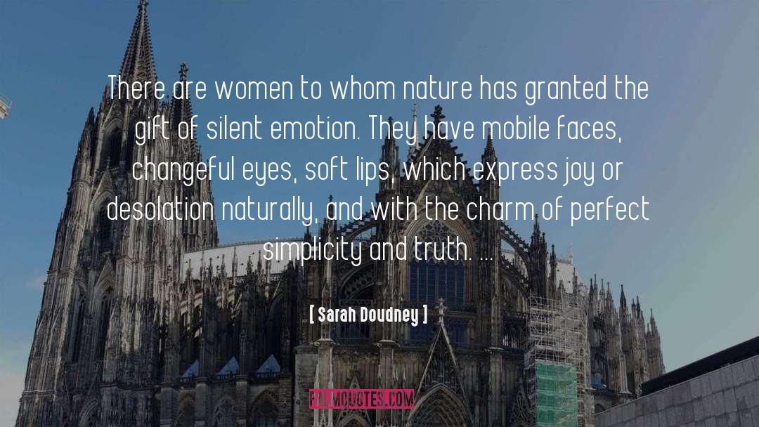 Sarah Doudney Quotes: There are women to whom