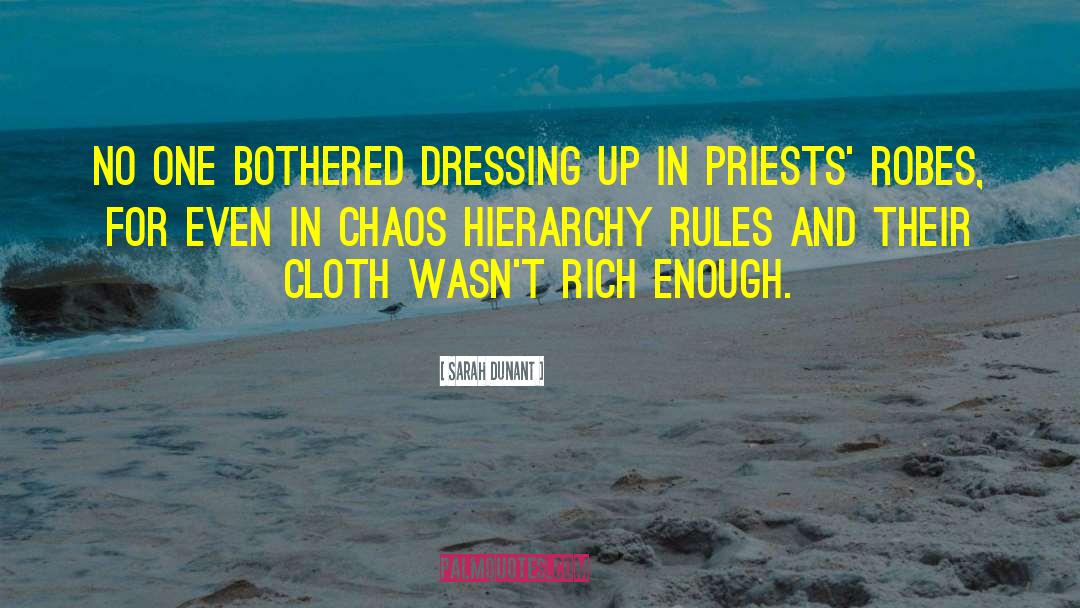 Sarah Dunant Quotes: No one bothered dressing up