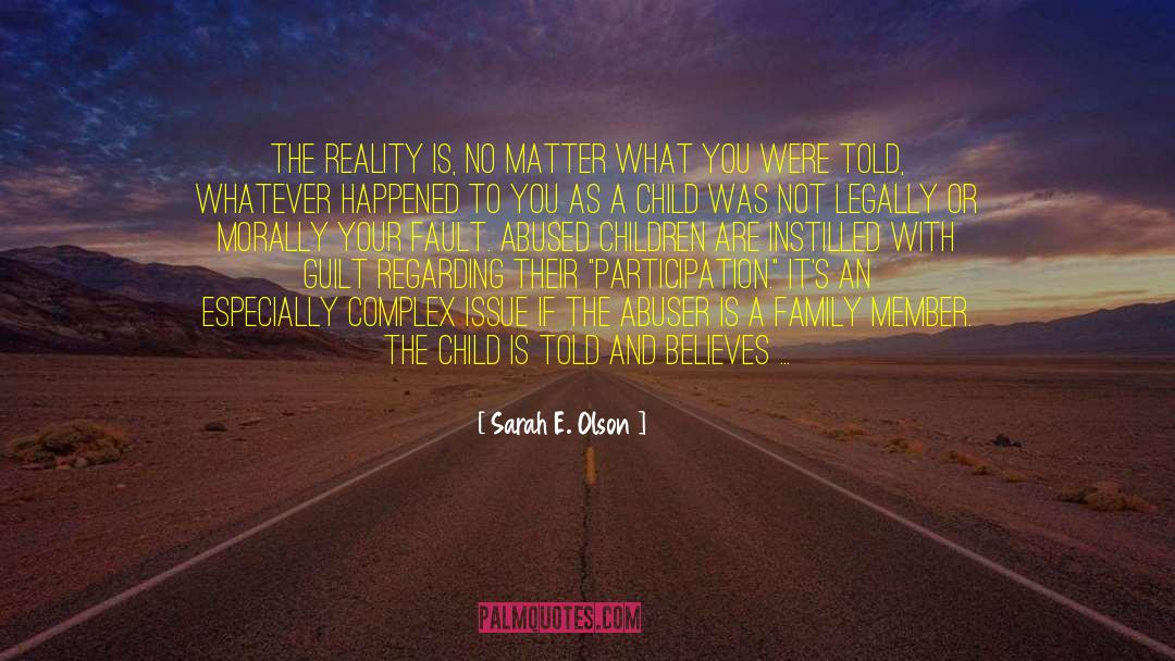 Sarah E. Olson Quotes: The reality is, no matter
