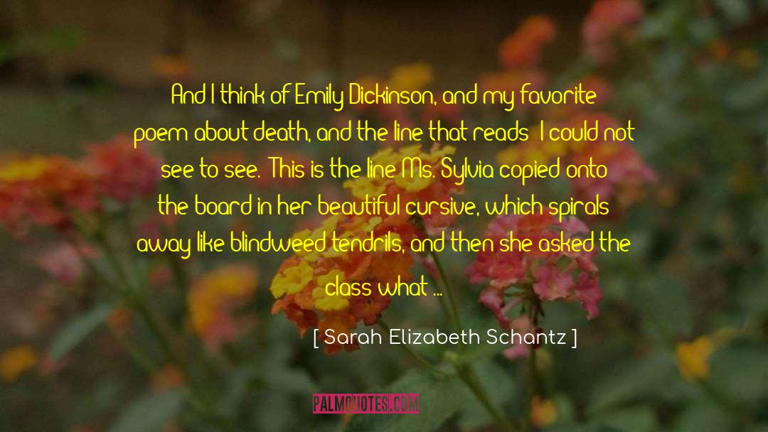 Sarah Elizabeth Schantz Quotes: And I think of Emily