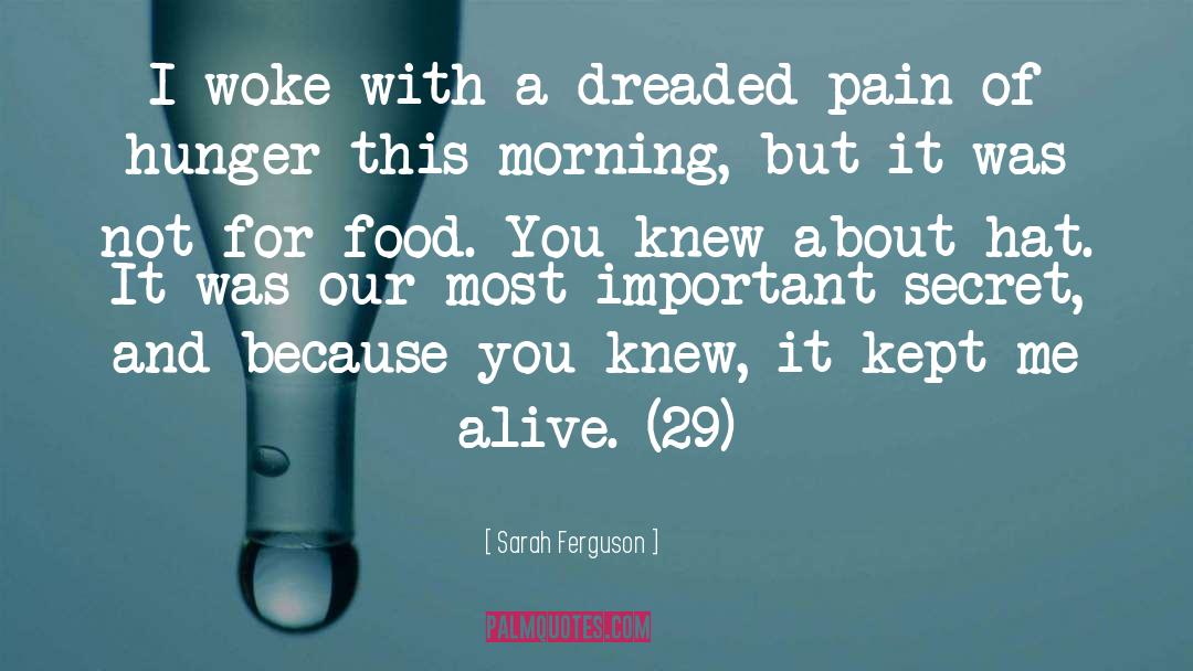 Sarah Ferguson Quotes: I woke with a dreaded