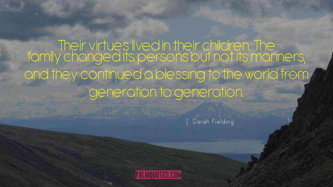 Sarah Fielding Quotes: Their virtues lived in their