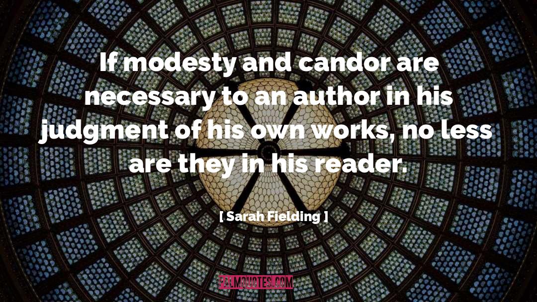 Sarah Fielding Quotes: If modesty and candor are