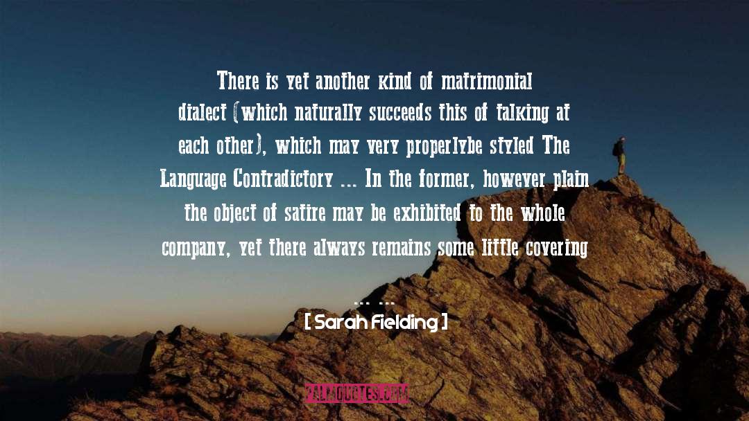 Sarah Fielding Quotes: There is yet another kind