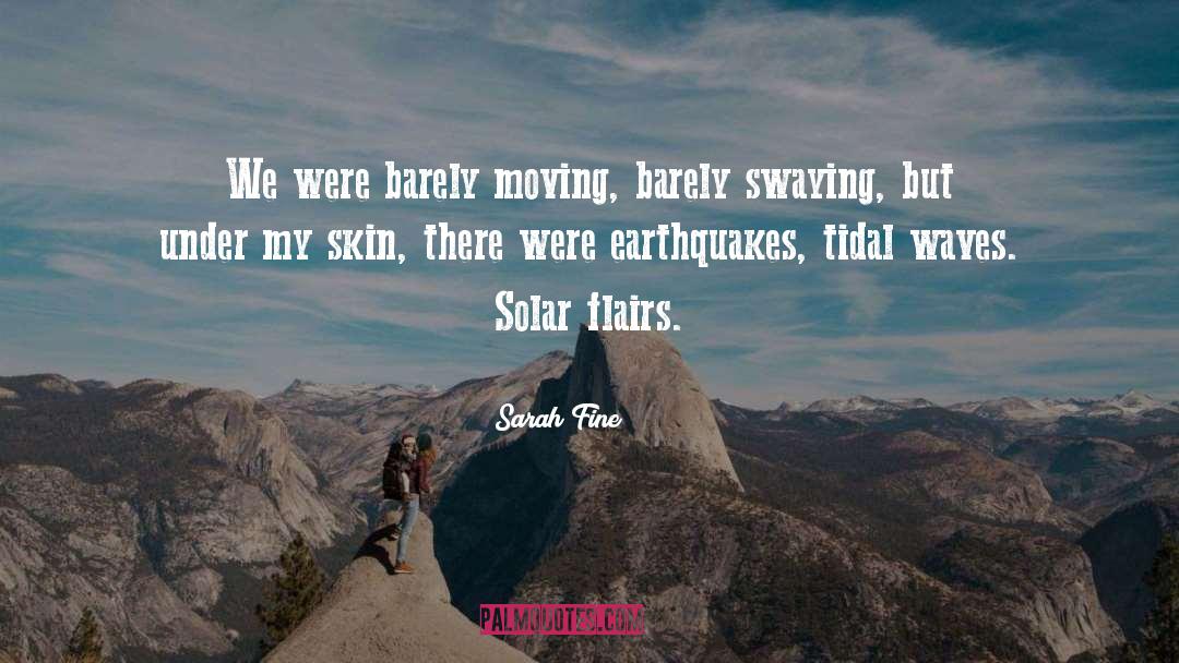 Sarah Fine Quotes: We were barely moving, barely