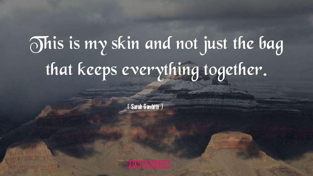 Sarah Gambito Quotes: This is my skin and