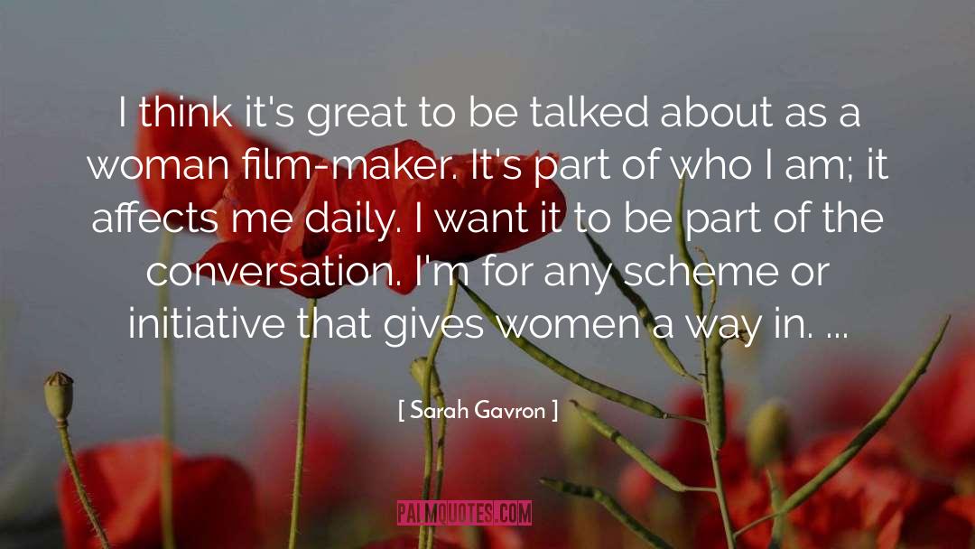Sarah Gavron Quotes: I think it's great to