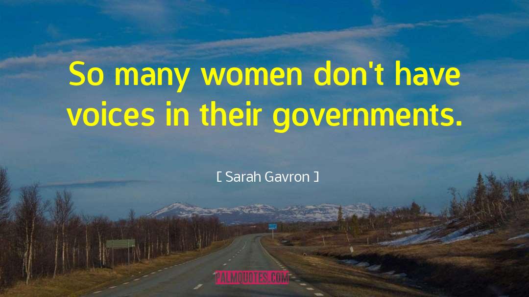 Sarah Gavron Quotes: So many women don't have