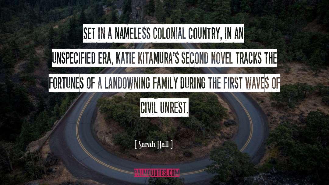 Sarah Hall Quotes: Set in a nameless colonial