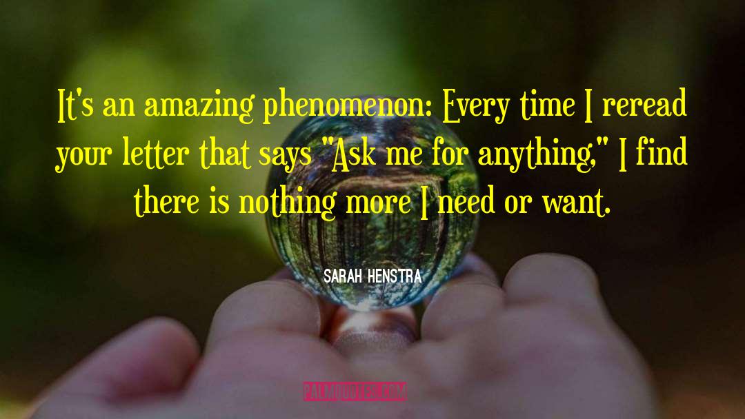 Sarah Henstra Quotes: It's an amazing phenomenon: Every