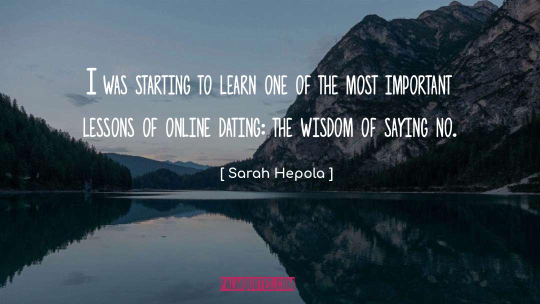Sarah Hepola Quotes: I was starting to learn