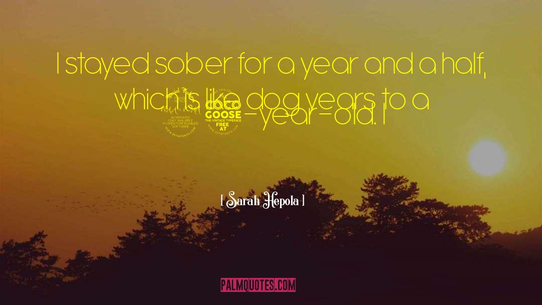 Sarah Hepola Quotes: I stayed sober for a