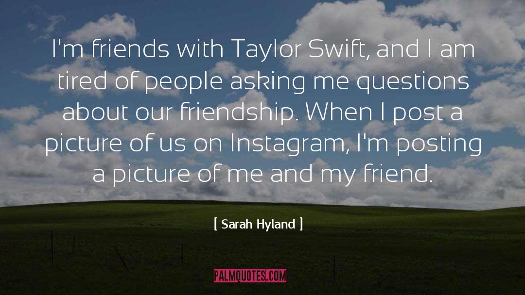 Sarah Hyland Quotes: I'm friends with Taylor Swift,