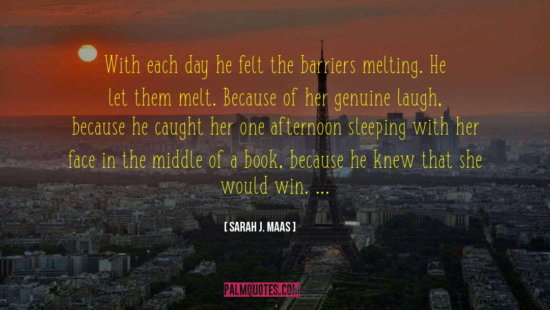 Sarah J. Maas Quotes: With each day he felt