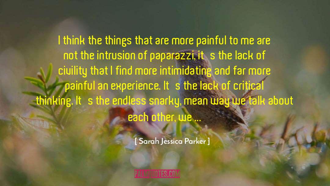 Sarah Jessica Parker Quotes: I think the things that
