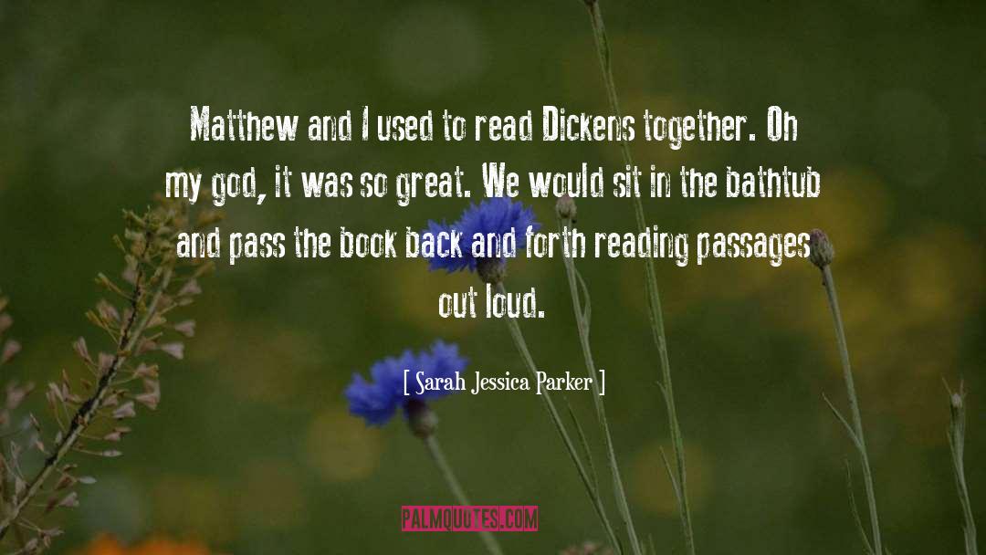 Sarah Jessica Parker Quotes: Matthew and I used to