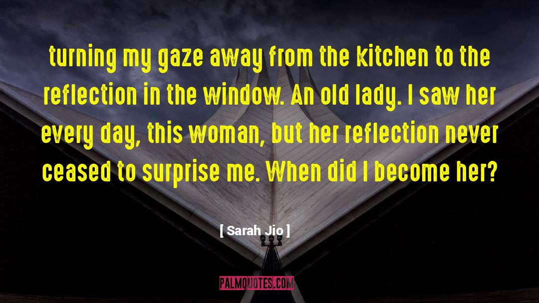 Sarah Jio Quotes: turning my gaze away from