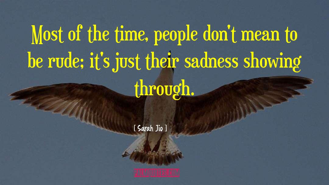 Sarah Jio Quotes: Most of the time, people