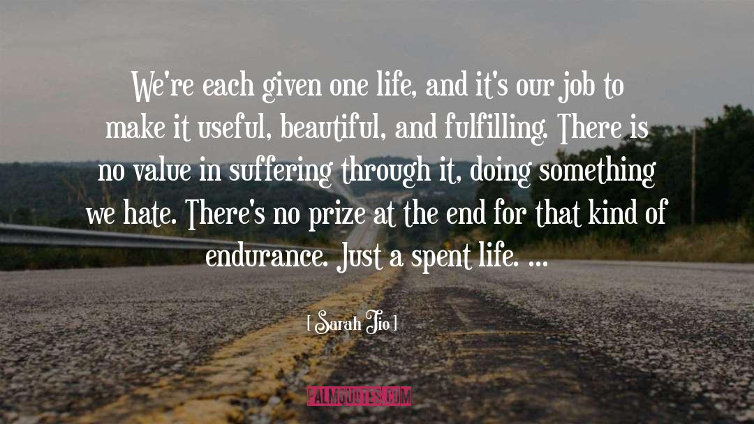 Sarah Jio Quotes: We're each given one life,