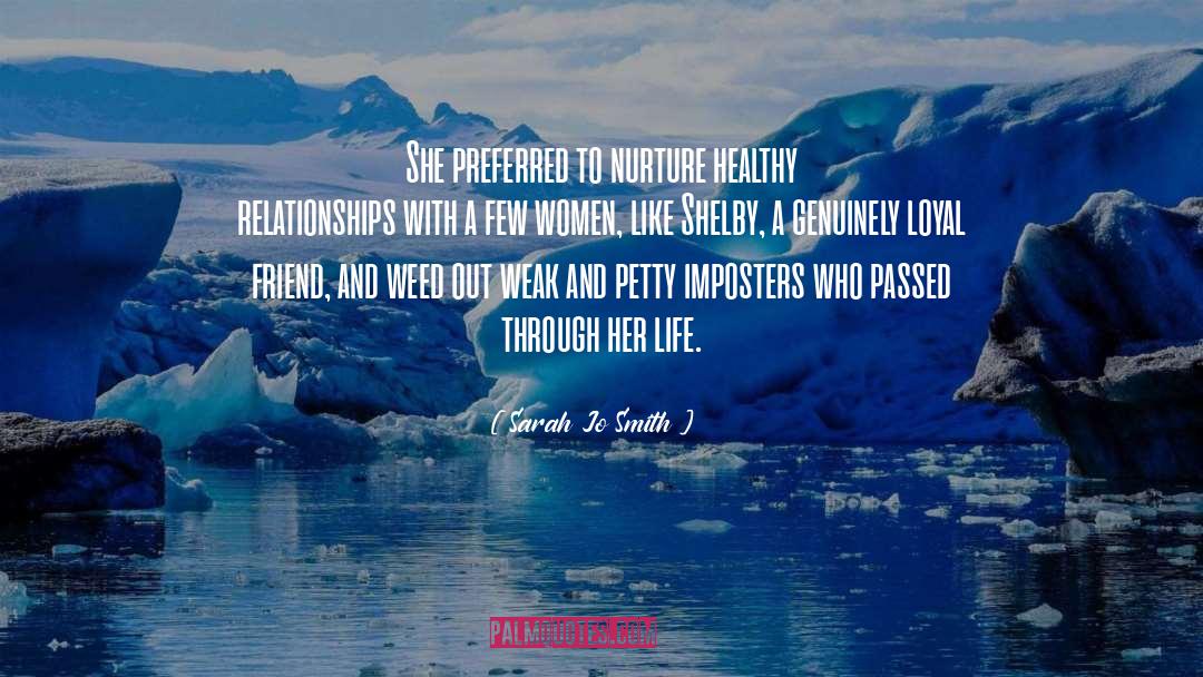 Sarah Jo Smith Quotes: She preferred to nurture healthy