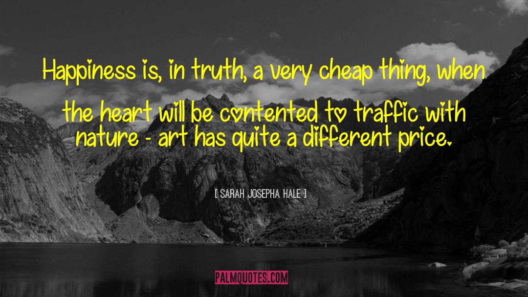 Sarah Josepha Hale Quotes: Happiness is, in truth, a