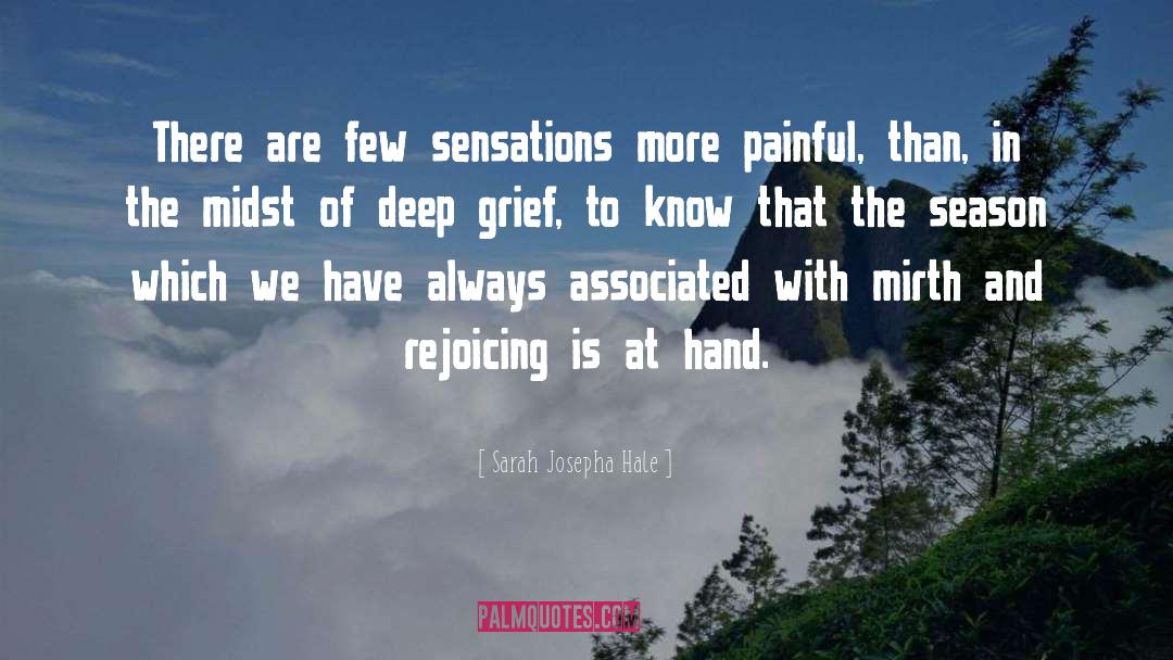 Sarah Josepha Hale Quotes: There are few sensations more