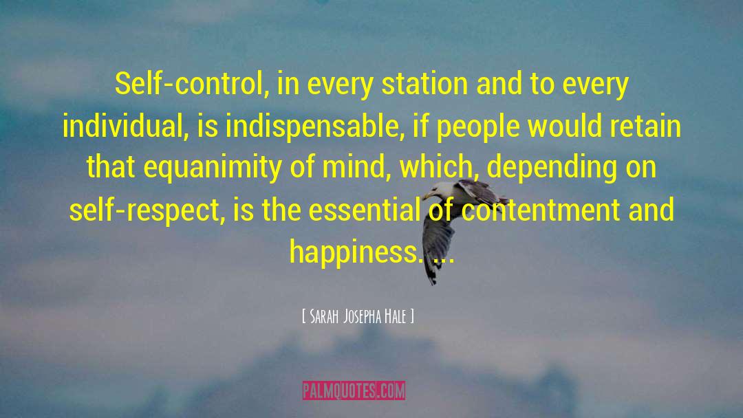 Sarah Josepha Hale Quotes: Self-control, in every station and