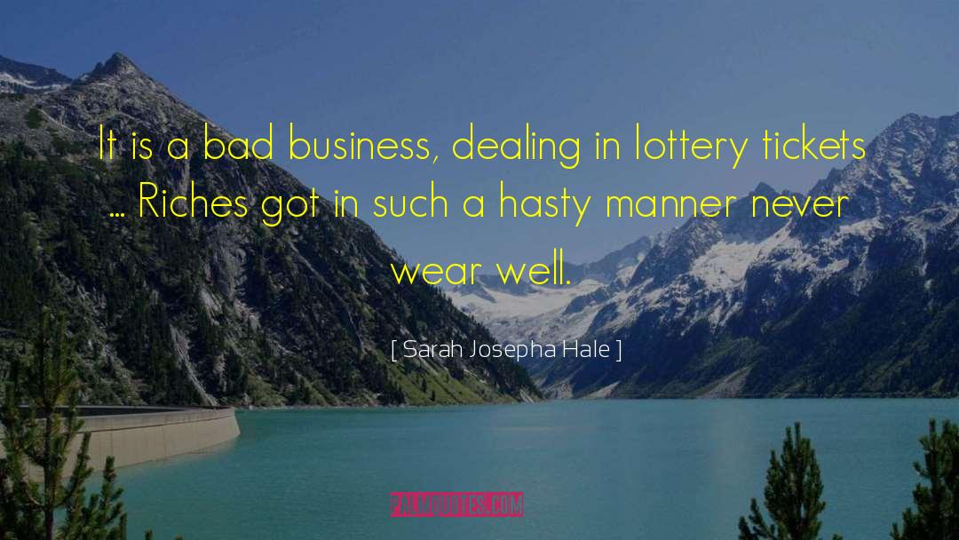 Sarah Josepha Hale Quotes: It is a bad business,