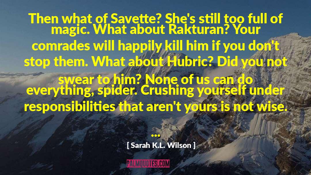 Sarah K.L. Wilson Quotes: Then what of Savette? She's