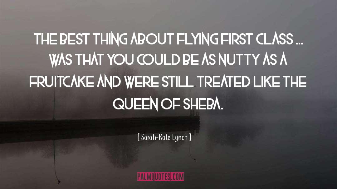 Sarah-Kate Lynch Quotes: The best thing about flying