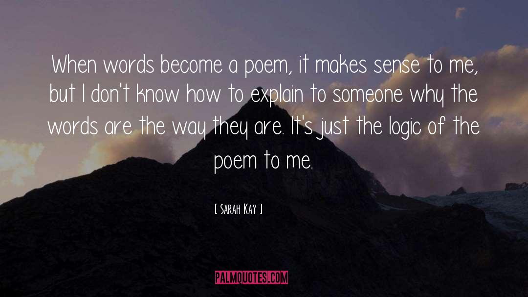 Sarah Kay Quotes: When words become a poem,