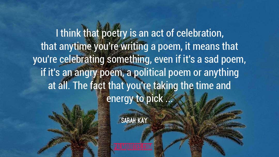 Sarah Kay Quotes: I think that poetry is