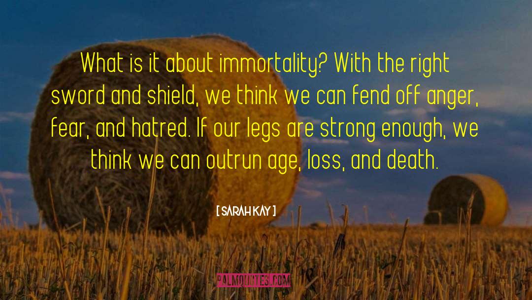 Sarah Kay Quotes: What is it about immortality?