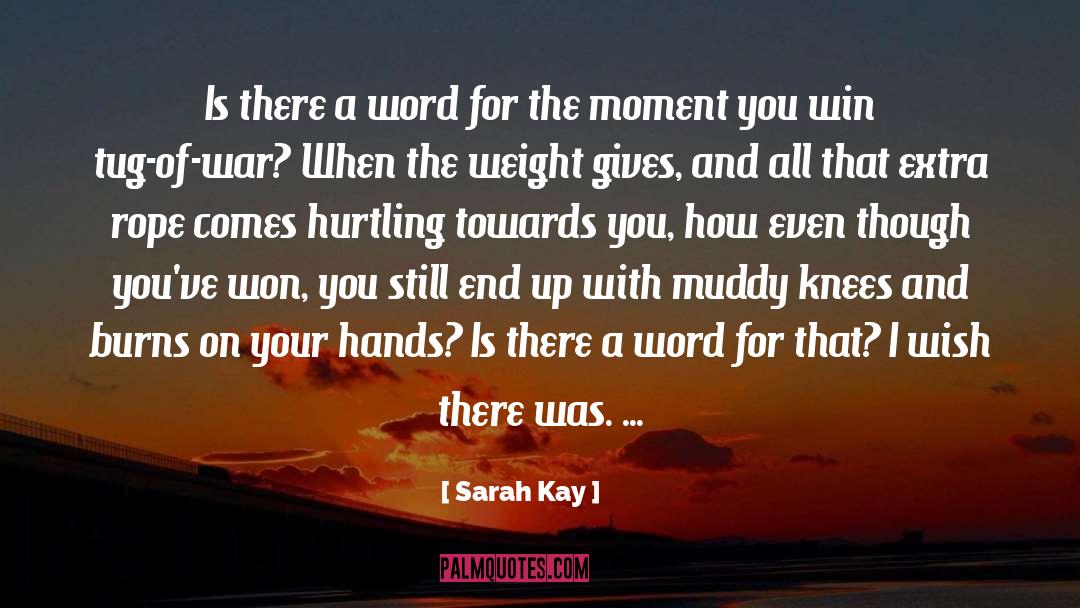 Sarah Kay Quotes: Is there a word for