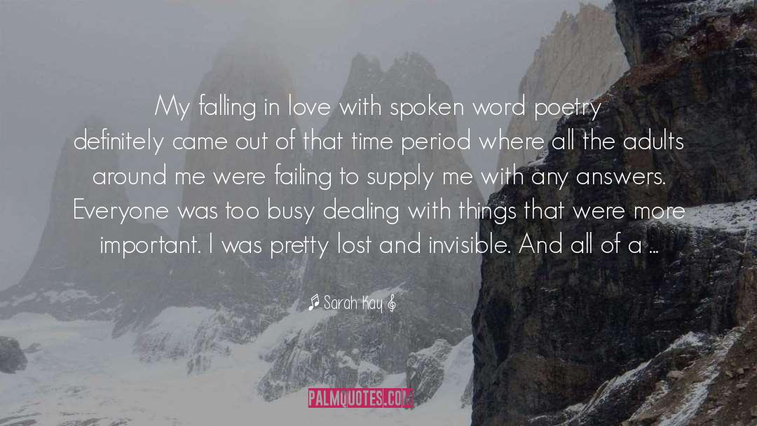 Sarah Kay Quotes: My falling in love with