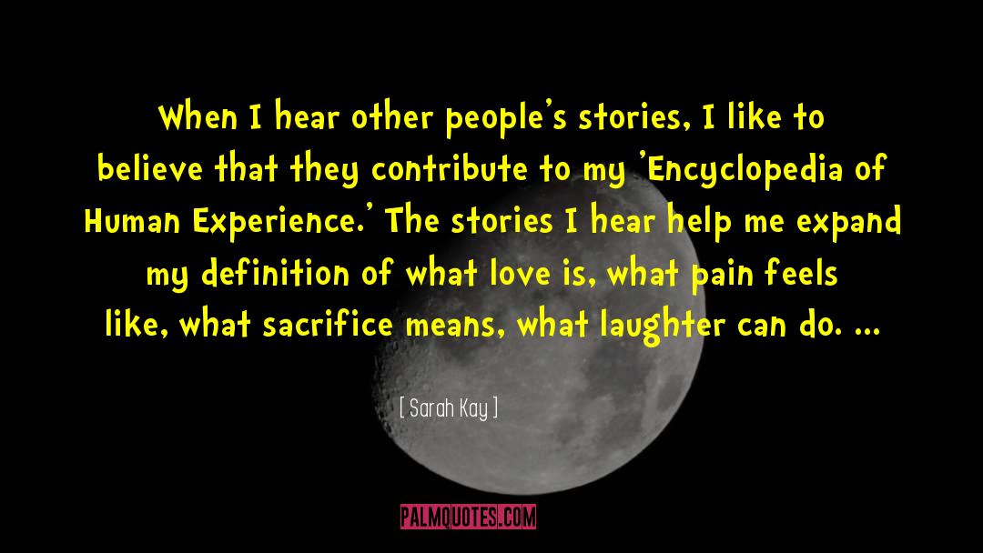 Sarah Kay Quotes: When I hear other people's