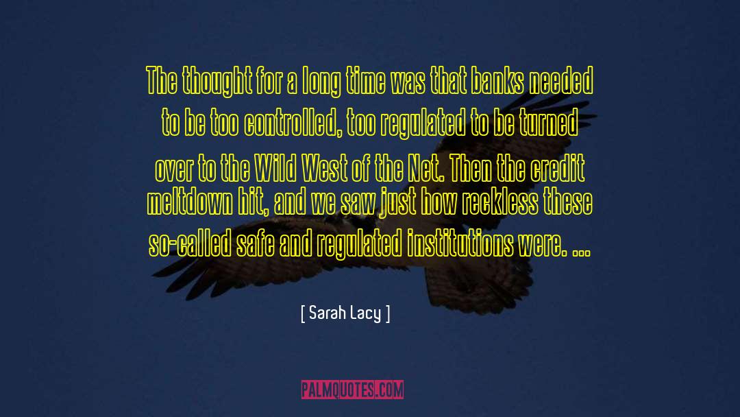 Sarah Lacy Quotes: The thought for a long
