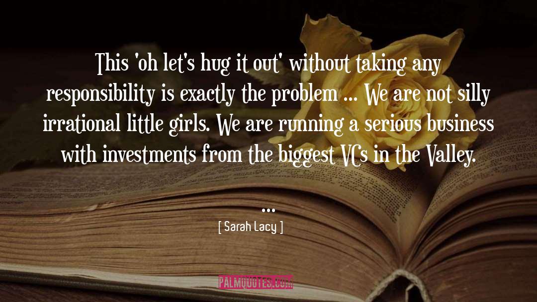 Sarah Lacy Quotes: This 'oh let's hug it
