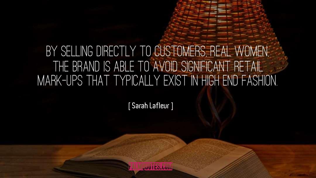 Sarah Lafleur Quotes: By selling directly to customers,