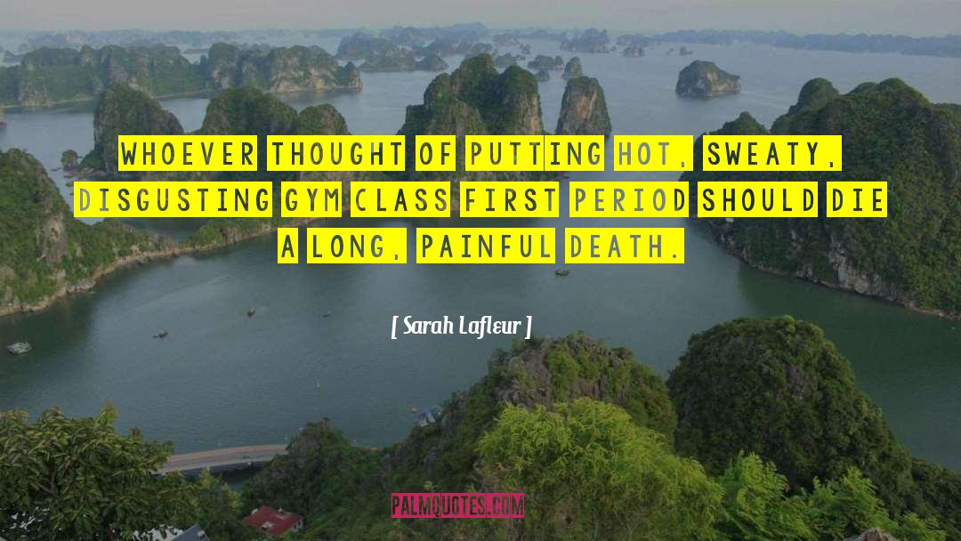Sarah Lafleur Quotes: Whoever thought of putting hot,